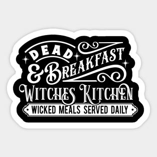 Dead & Breakfast Witches Kitchen Wicked Meals Served Daily Sticker